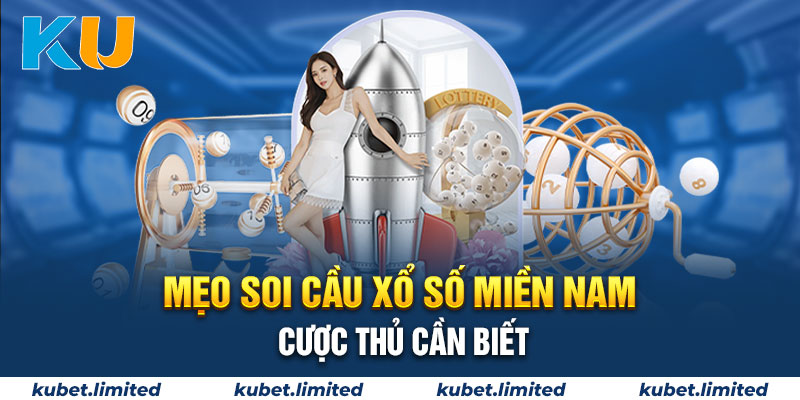 Mẹo soi cầu miền Nam bất bại