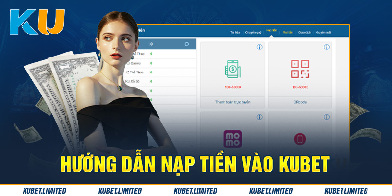 Hướng dẫn nạp tiền vào Kubet