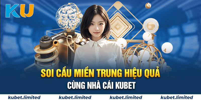 2 bí kíp soi cầu miền Trung đảm bảo khả năng thắng cao