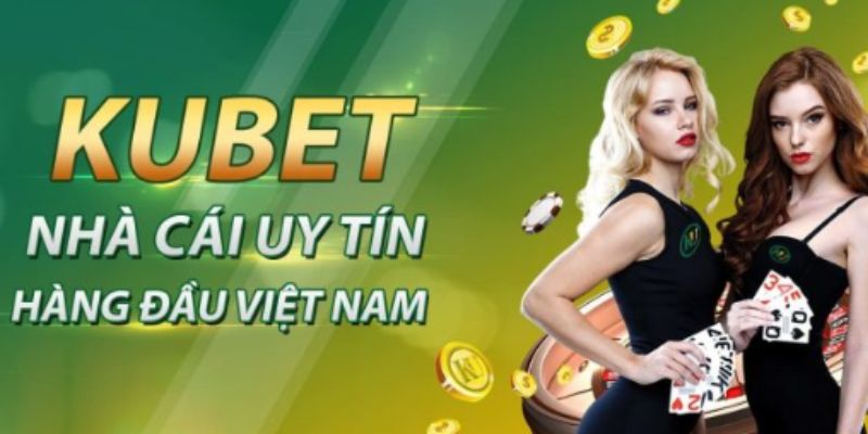 Kubet sở hữu dịch vụ chăm sóc khách hàng chất lượng cao