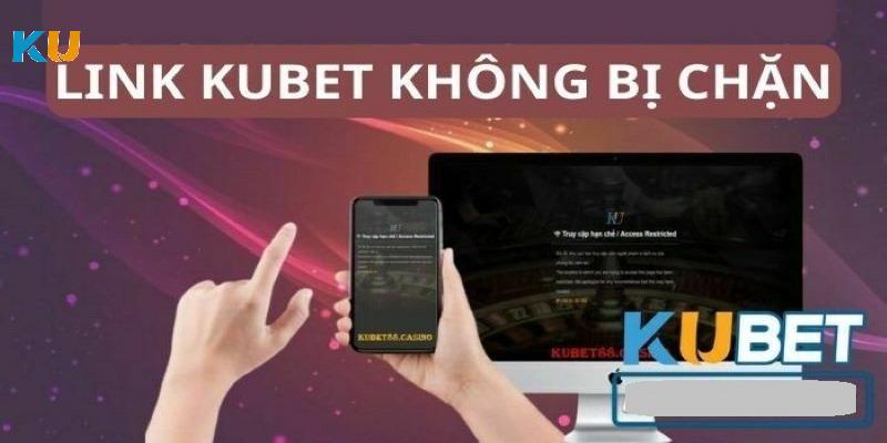 Lý do bet thủ không vào được link Kubet