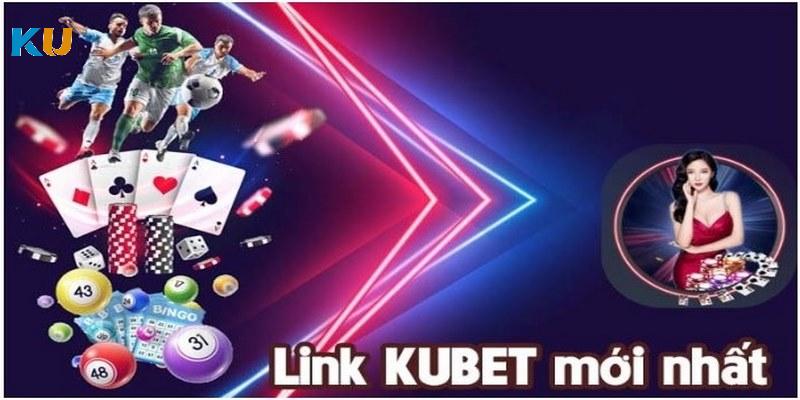 Giới thiệu link vào Kubet - Sân chơi hot trong 2024
